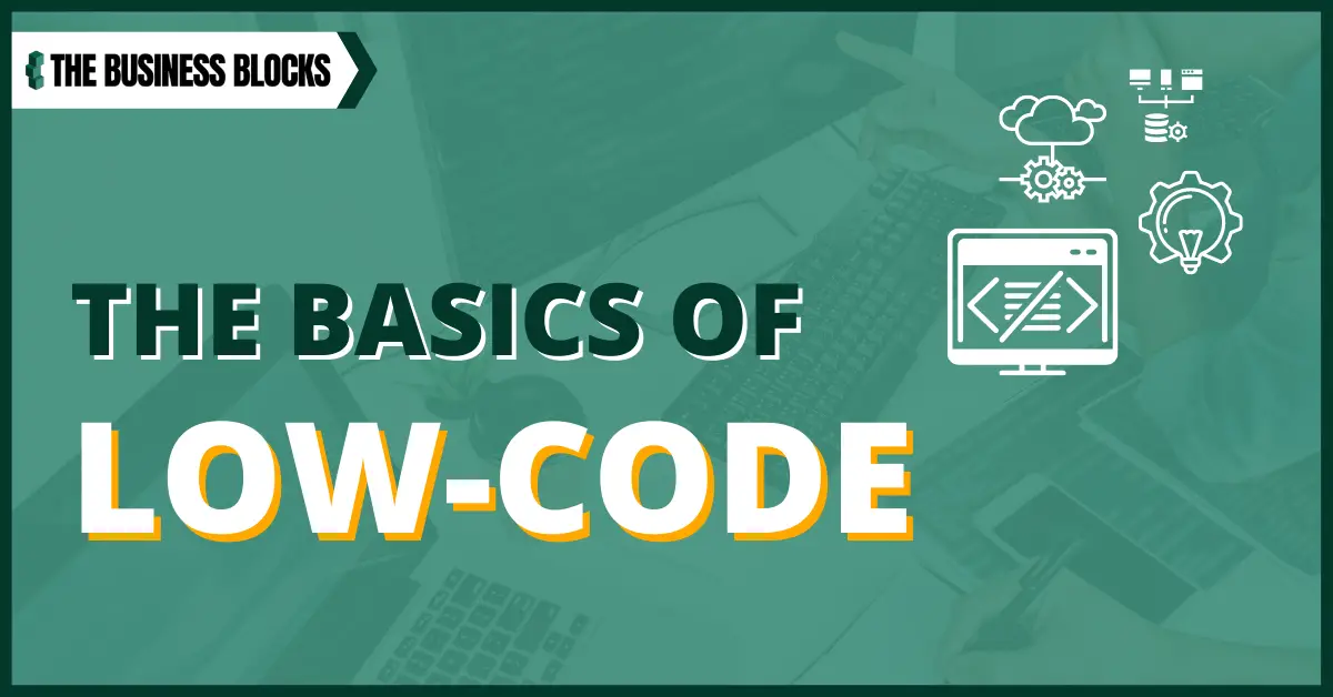 The basics of low code software