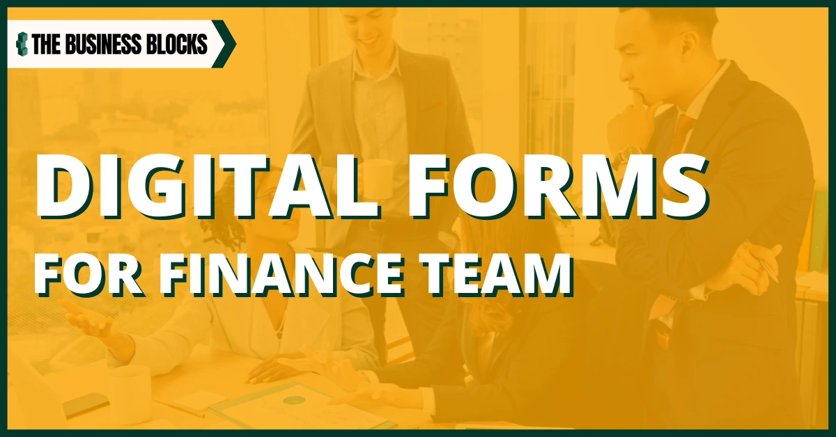 digital forms for finance team