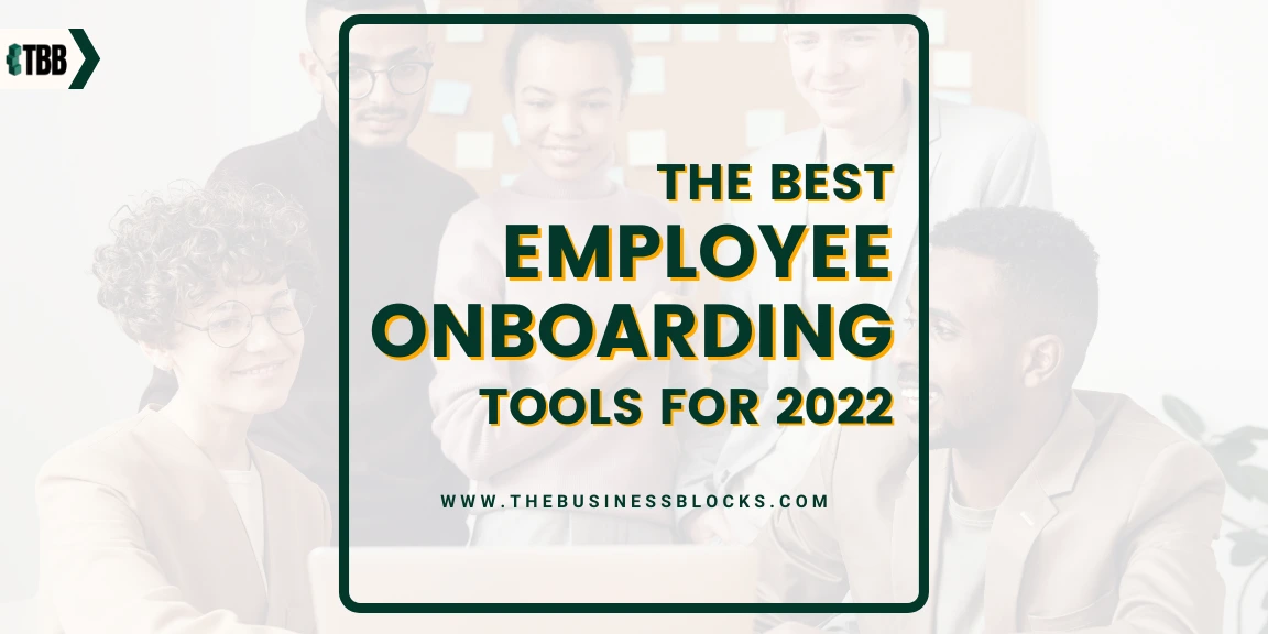 The Best Employee Onboarding Tools for 2022
