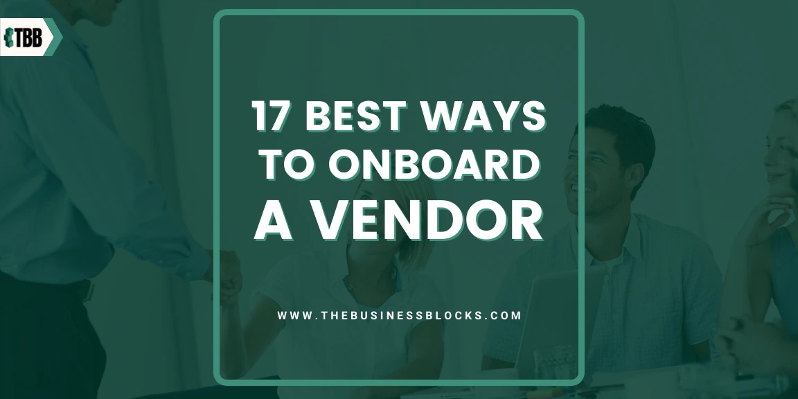 17 Best Ways to Onboard a Vendor