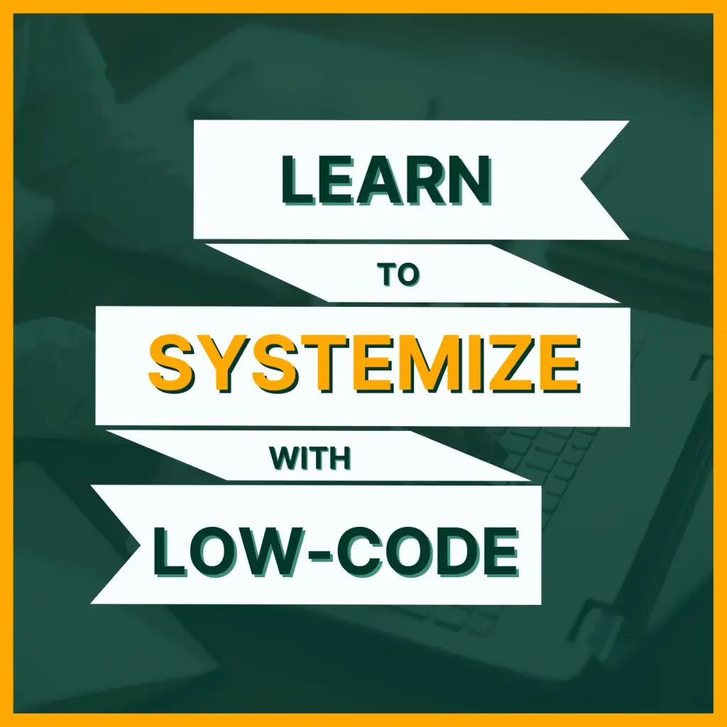Learn to systemize with low code
