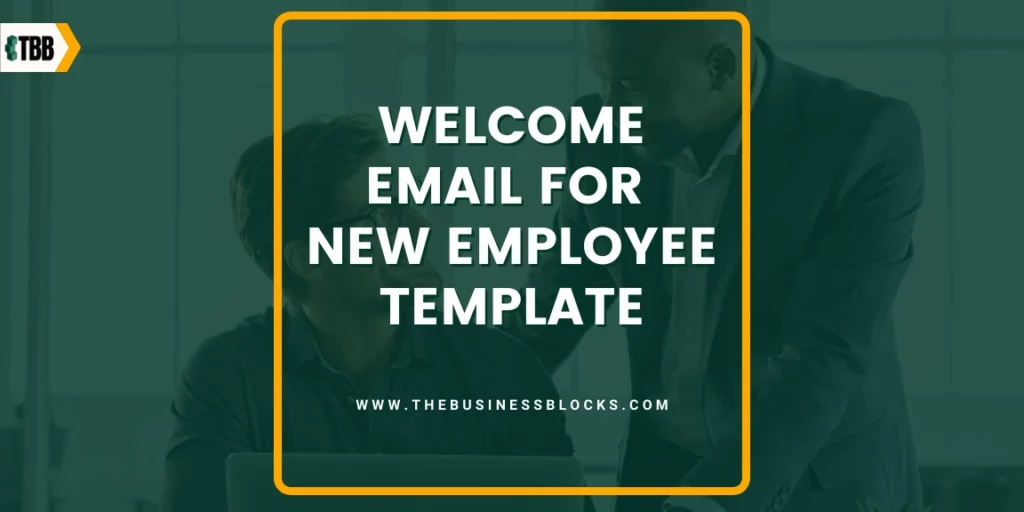 What To Include In A Welcome Email For New Employee