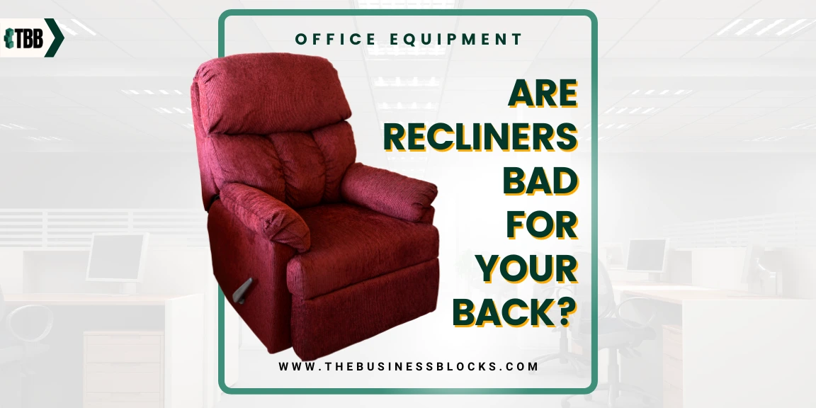 Are Recliners Bad For Your Back?