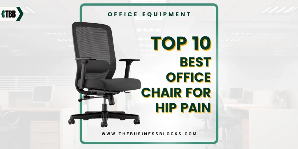 https://thebusinessblocks.com/wp-content/uploads/2023/04/Best-Office-Chair-For-Hip-Pain-Featured-Image-1024x512.webp