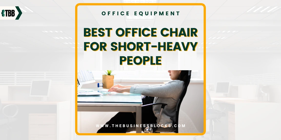 Best Office Chair For Short-Heavy People