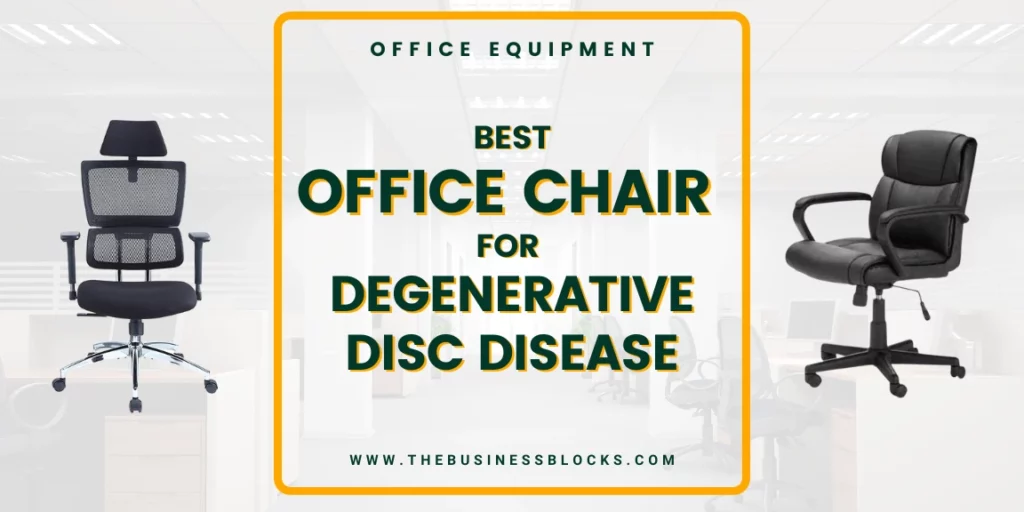 Best office chair for degenerative disc disease