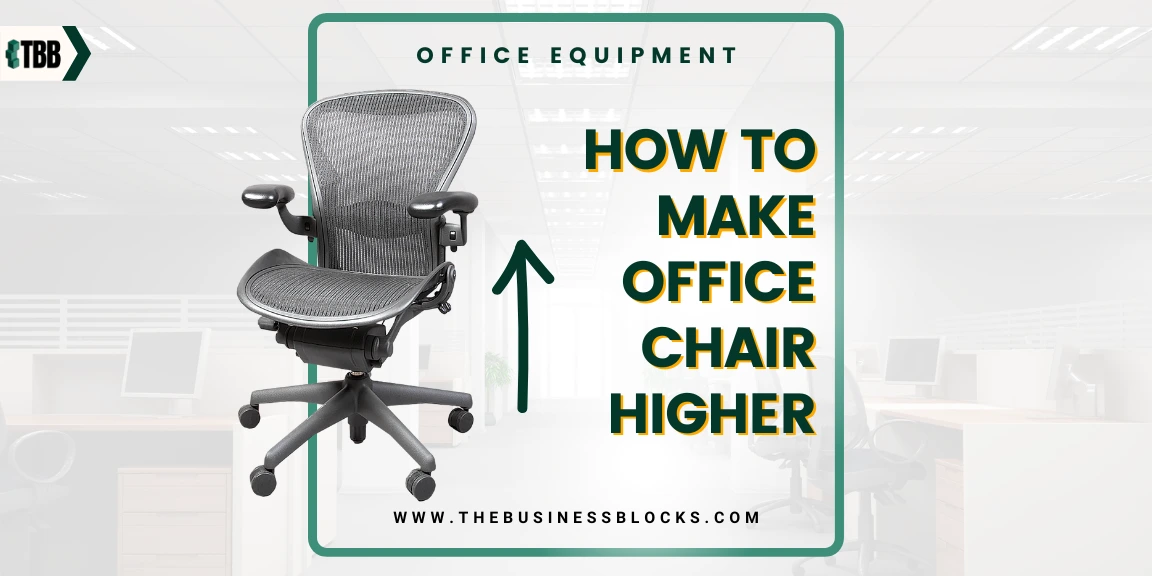 How To Make Office Chair Higher