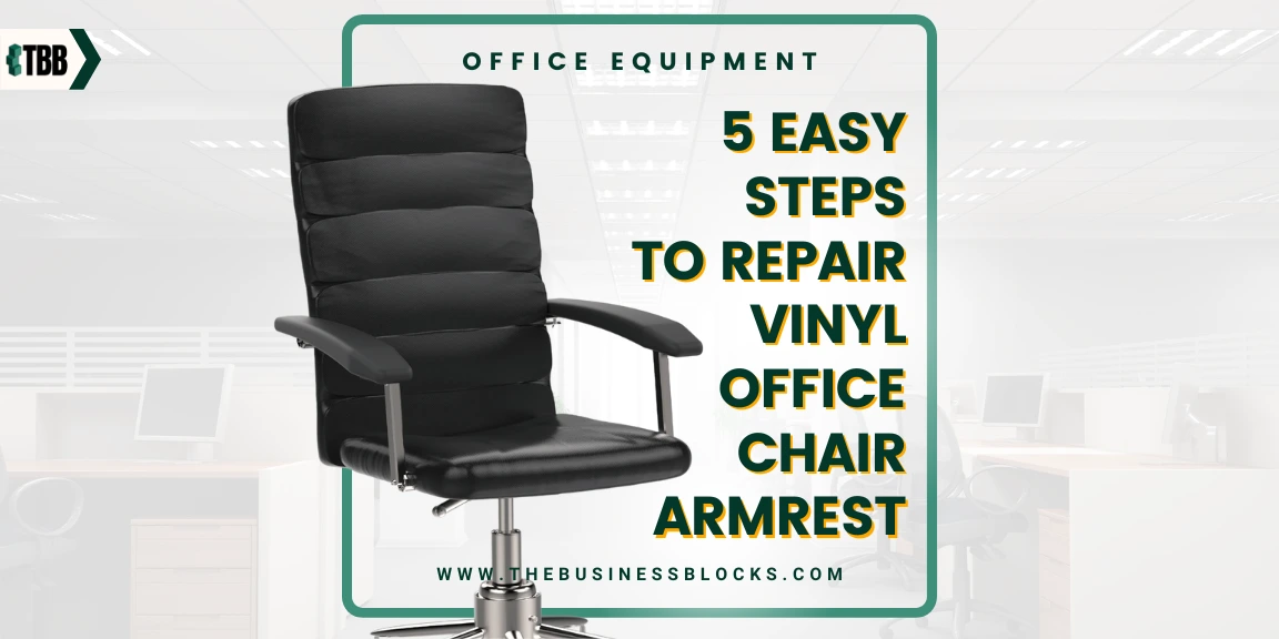 How to Repair Vinyl Office Chair Armrest? 5 Easy Steps!