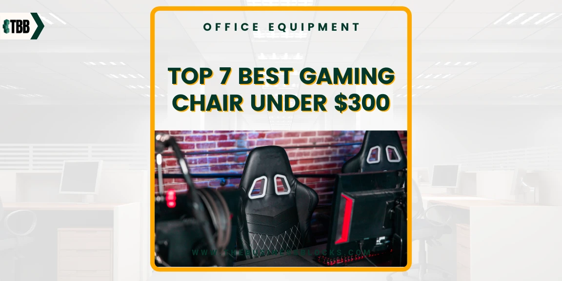 Top 7 Best Gaming Chair Under $300