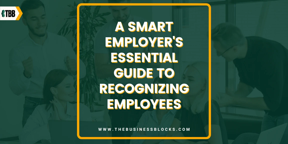 A Smart Employer’s Essential Guide to Recognizing Employees