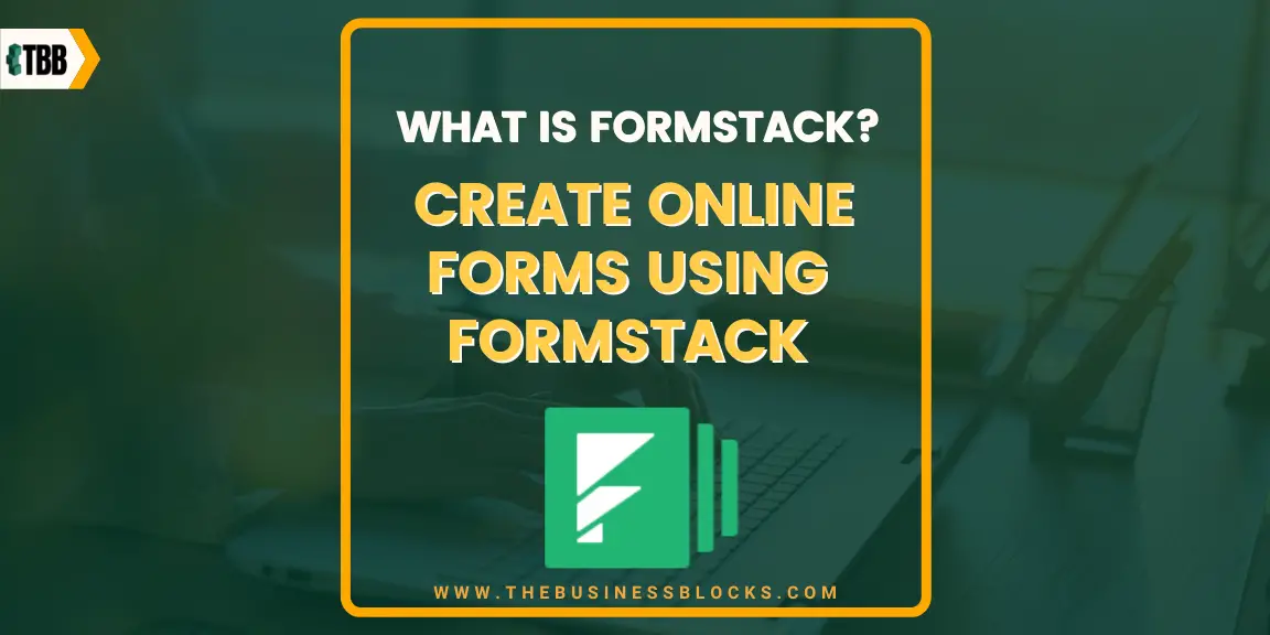What is Formstack? Create Online Forms Using Formstack