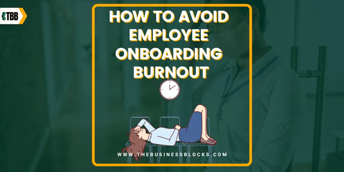 How to Avoid Employee Onboarding Burnout