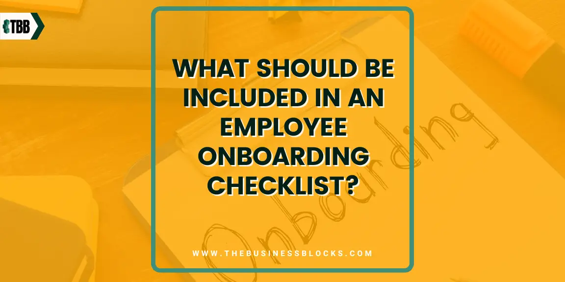 What Should Be Included In An Employee Onboarding Checklist?