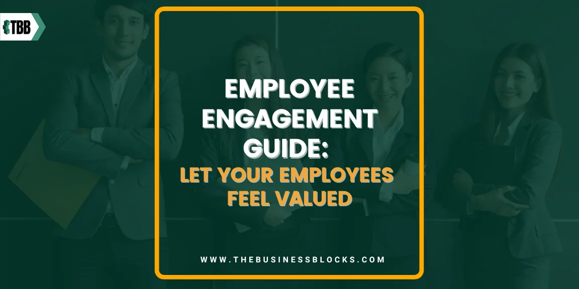 Employee Engagement Guide: Let Your Employees Feel Valued