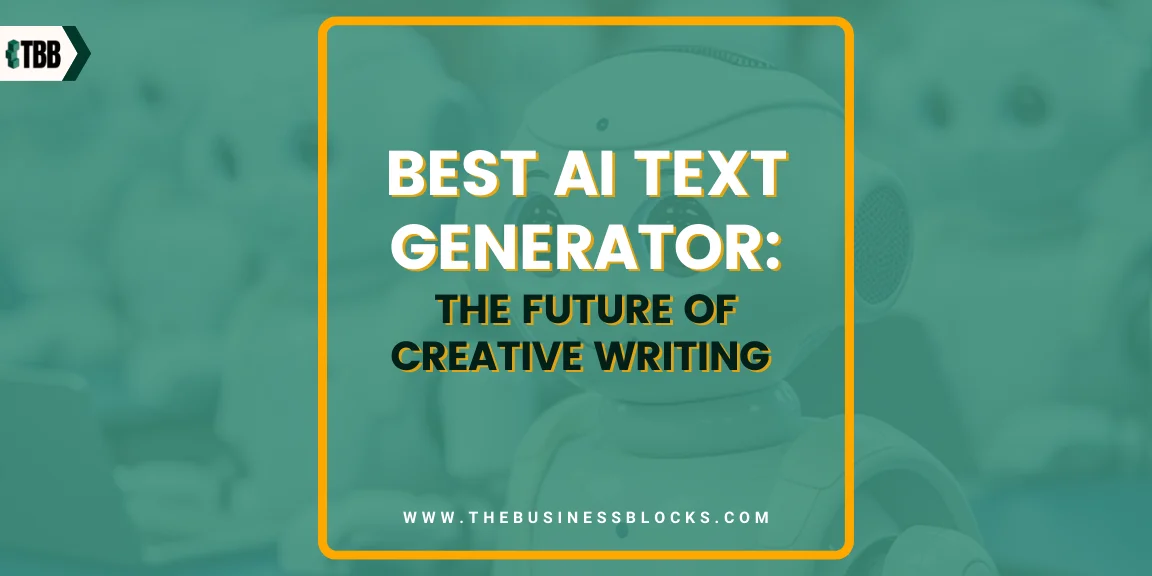 Best AI Text Generator: The Future of Creative Writing
