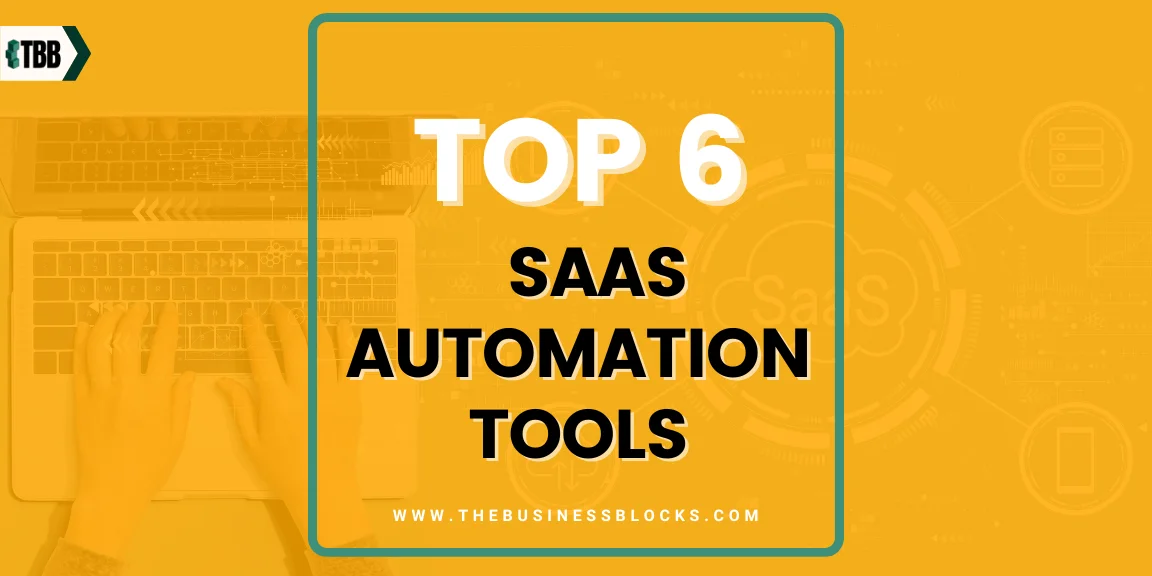Top 6 SaaS Automation Tools