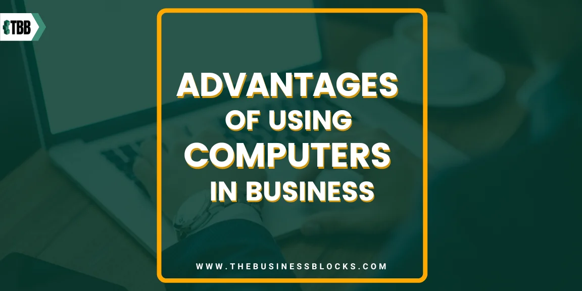 Advantages of Using Computers in Business