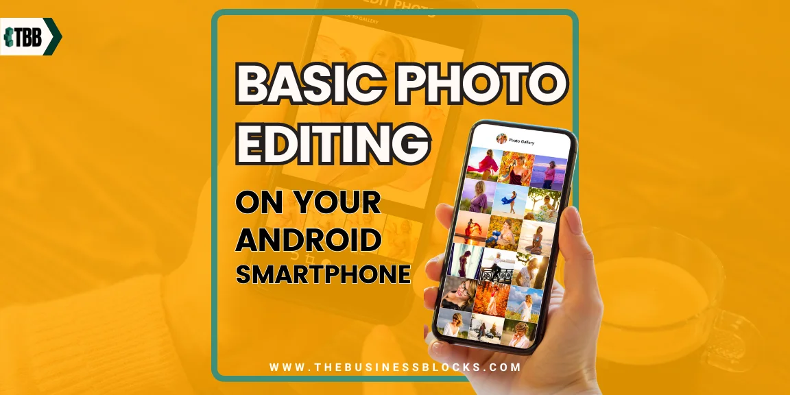 Basic Photo Editing on Your Android Smartphone