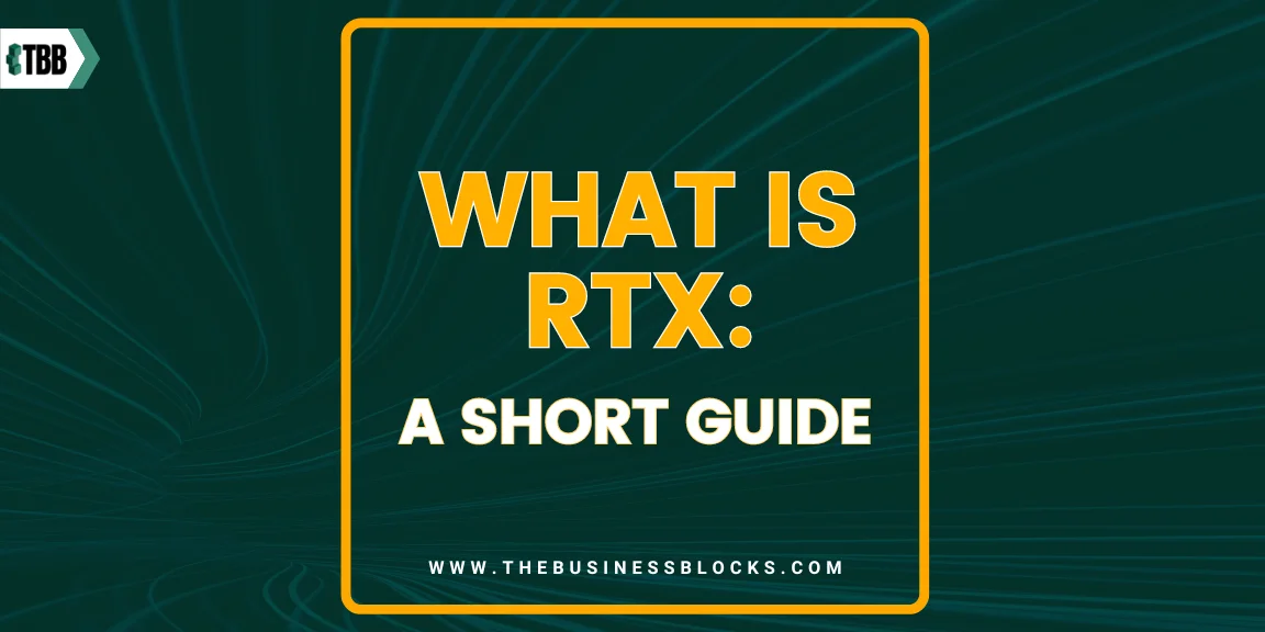 What is RTX: A Short Guide