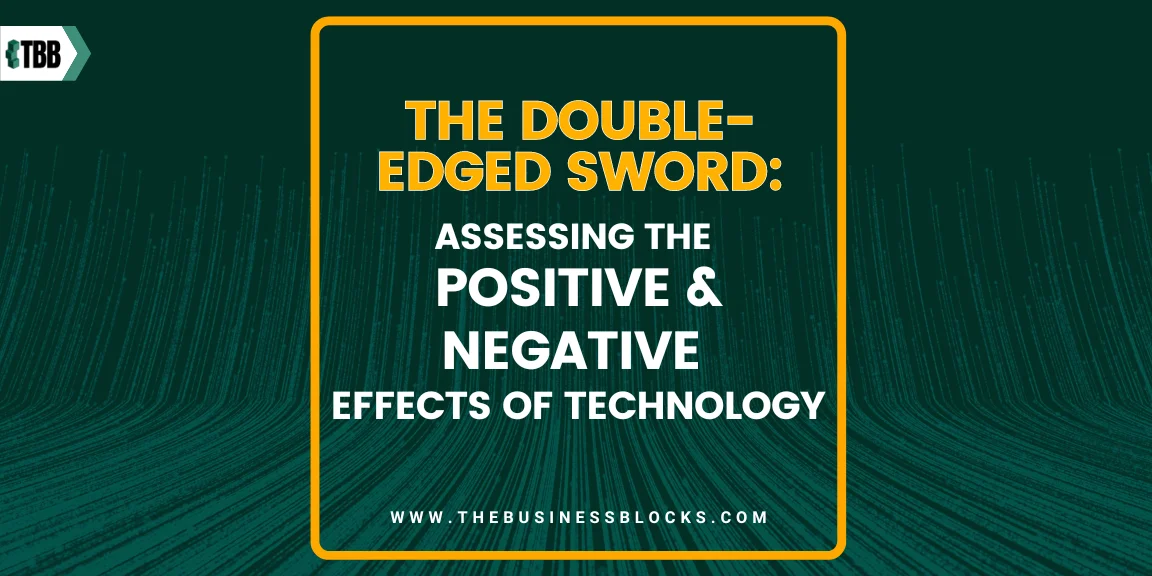 The Double-Edged Sword: Assessing the Positive and Negative Effects of Technology