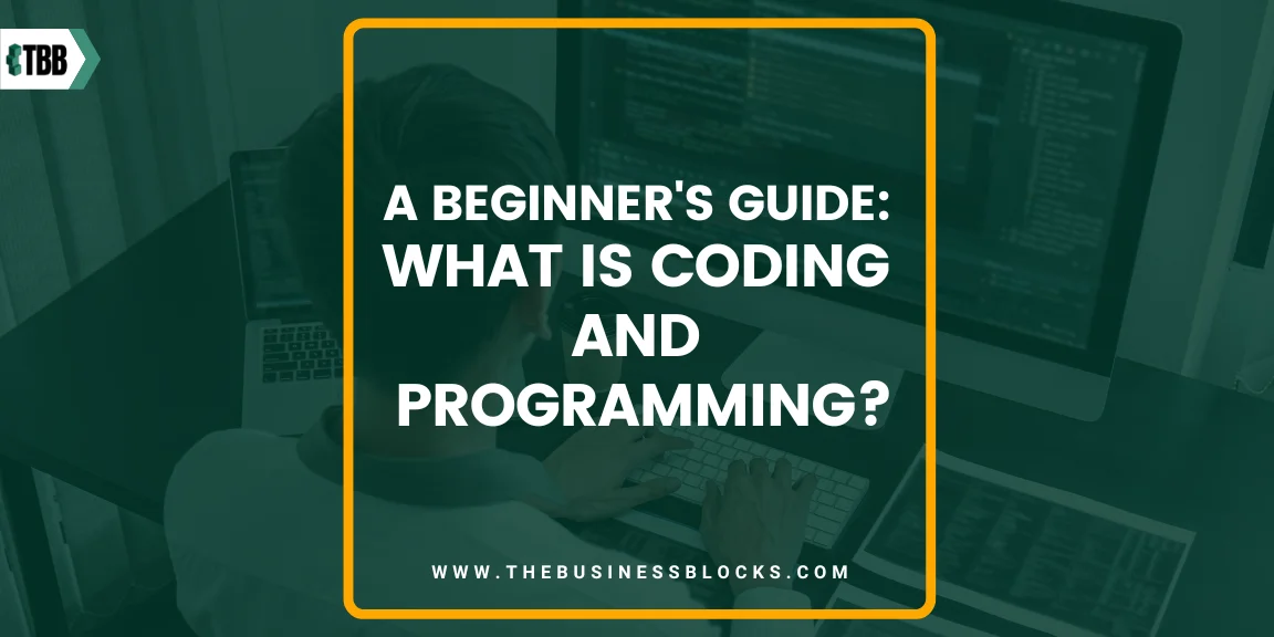 A Beginner’s Guide: What is Coding and Programming?