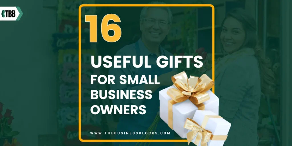 16 Useful Gifts for Small Business Owners