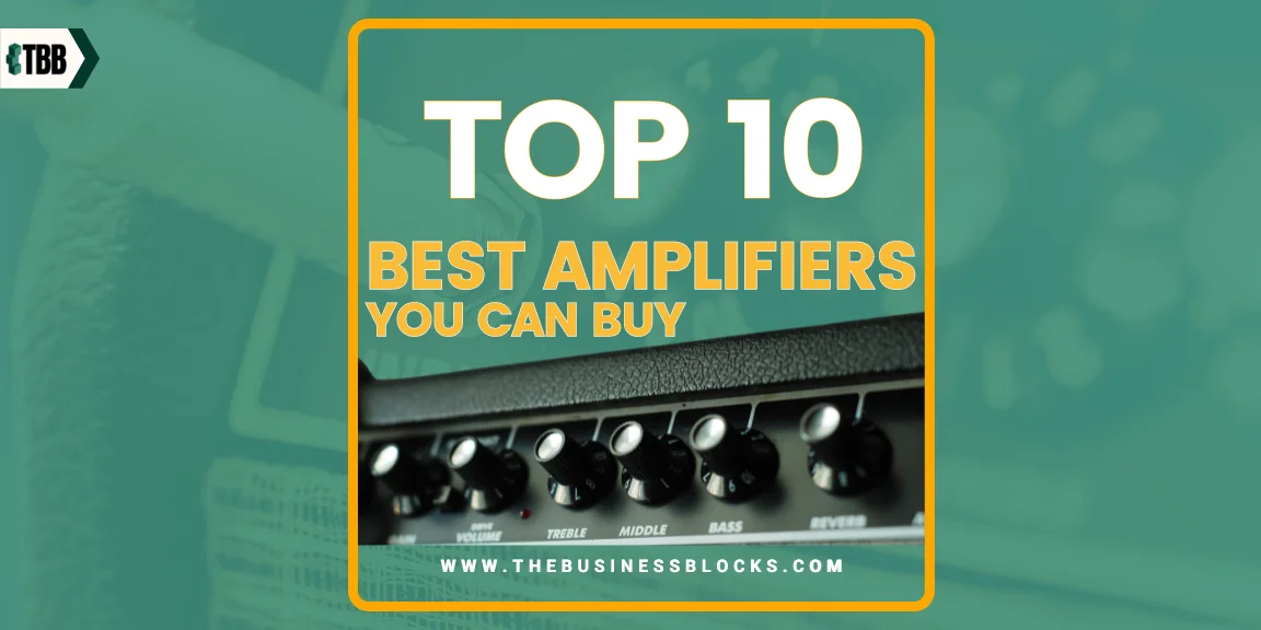 Top 10 Best Amplifiers You Can Buy